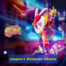 chapters diamante infinito